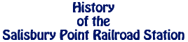 Salisbury Point Railroad Historical Society History