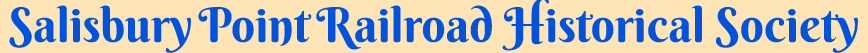 Salisbury Point Railroad Historical Society